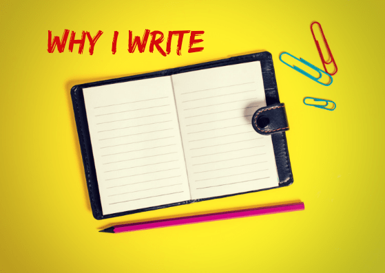 Why I Write