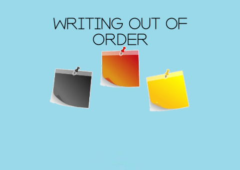 Writing out of Order