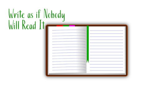Write as if Nobody Will Read It