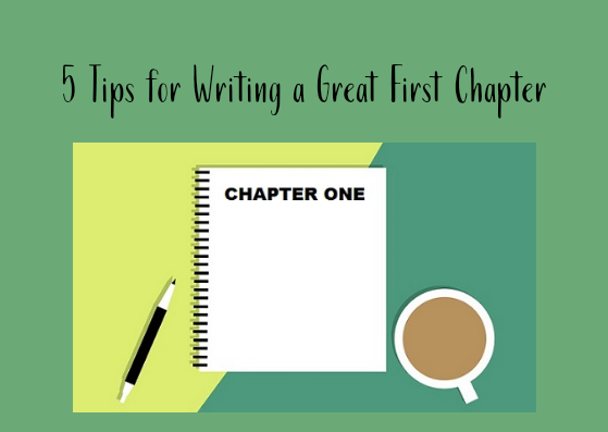 5 Tips for Writing a Great First Chapter