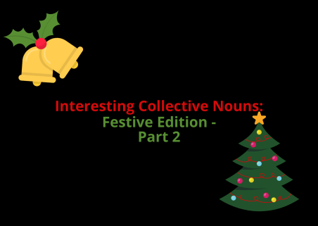 Interesting Collective Nouns: Festive Edition - Part 2