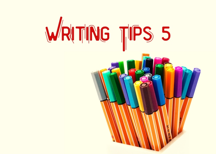 Writing Tips 5