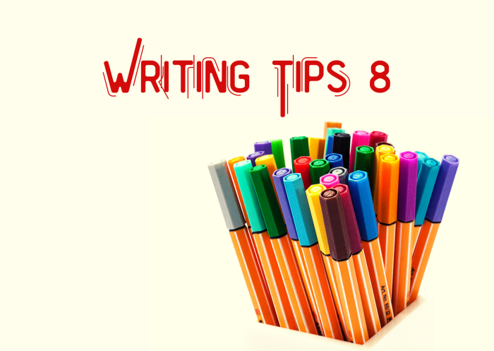 Writing Tips 8