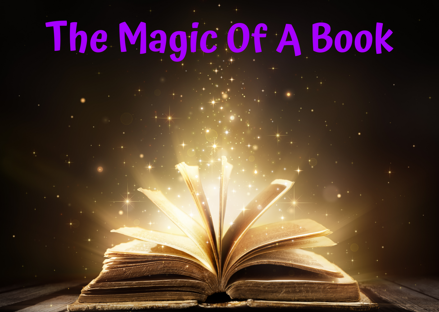 There's magic within the pages of a book