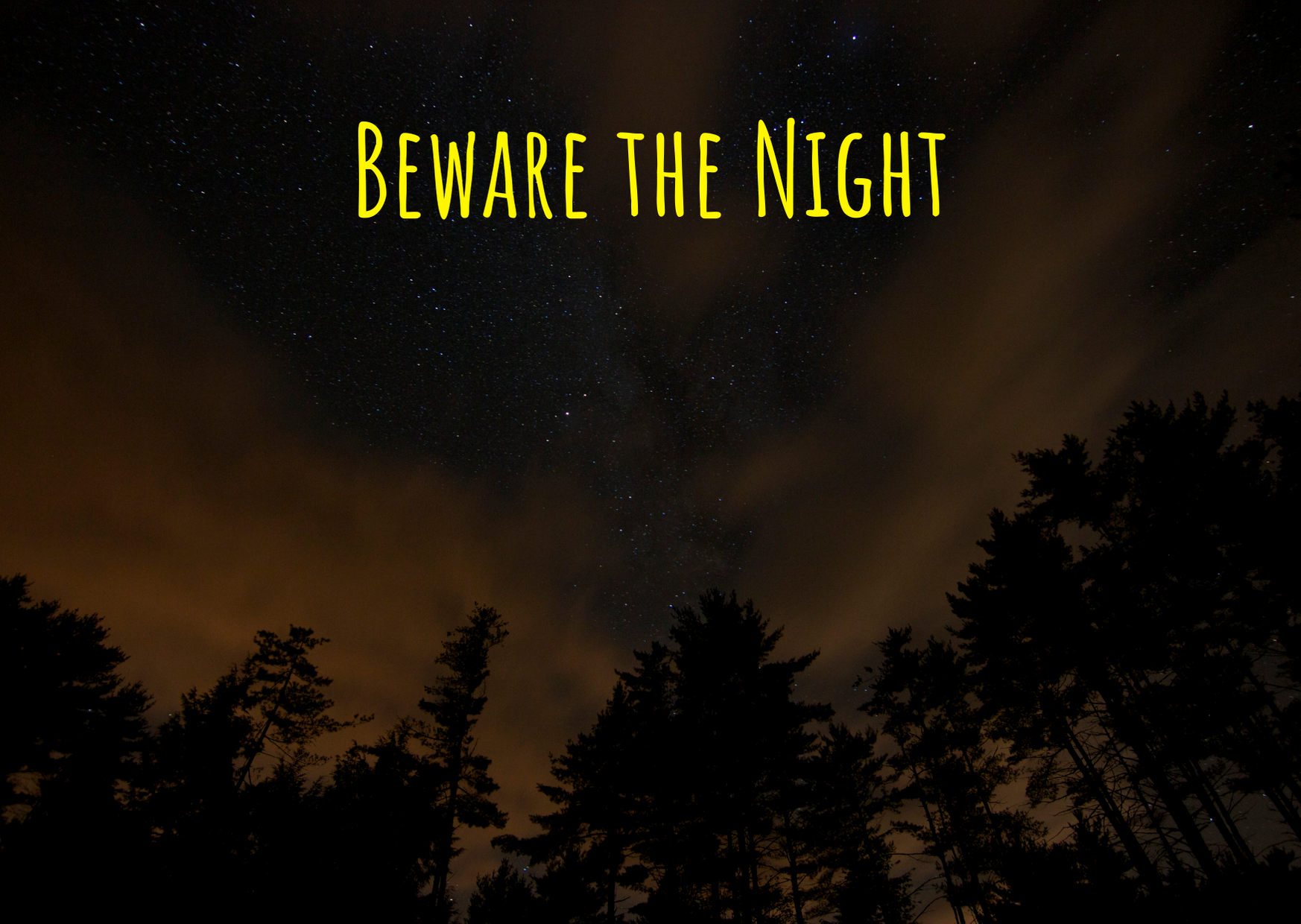 Beware the Night