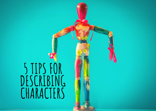 5 Tips for Describing Characters