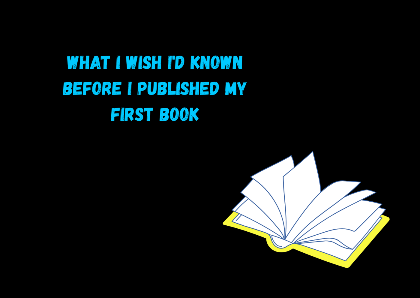 What I Wish I’d Known Before Publishing My First Book – GEORGE L THOMAS