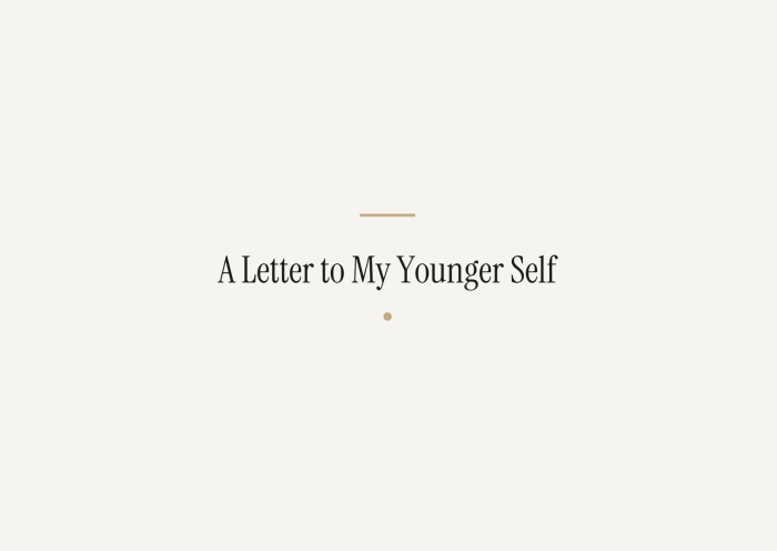 Text graphic that says 'A Letter to My Younger Self' on a light background.